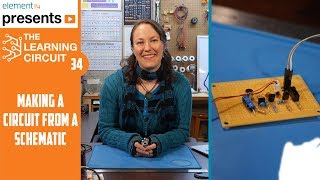 Making a Circuit from a Schematic - The Learning Circuit