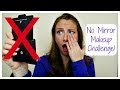 No Mirror Makeup Challenge
