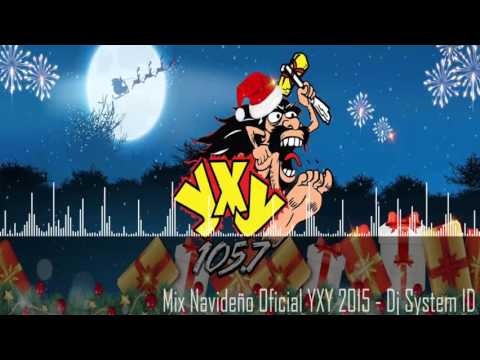 Mix Navideño Oficial 2015 - YXY 105.7 - Dj Sytem ID