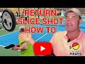 HOW TO return a slice shot in Pickleball