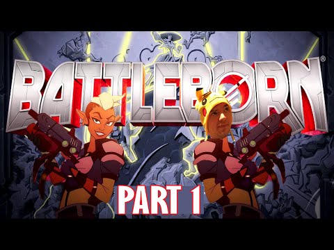 BattleBorn - Fight Together or Die Alone - part 1