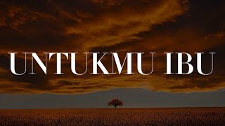 Download lagu Exists - Untukmu Ibu (Lirik) Samudera, Olan mp3