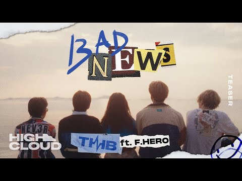 THB Ft. F.HERO - BAD NEWS [Official Teaser]