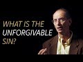 What is the unforgivable sin?