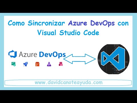 CURSO AZURE 2025 #08: Sincronización de Azure DevOps con Visual Studio Code