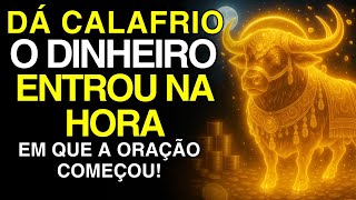 É REAL! ENQUANTO ORAVA, O DINHEIRO APARECEU NA CONTA!