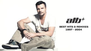 ★ Best Of ATB🔹Best Hits &amp; Remixes 1997 - 2004🔹Mixed By OM Project