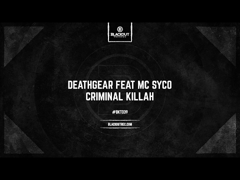 Deathgear Feat Mc Syco - Criminal Killah (OUT NOW)