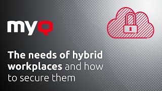 Cyber Security: The Needs of Hybrid Workplaces and how to Secure Them 
