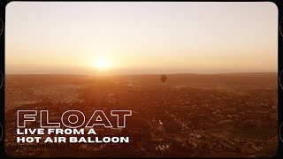 SWITCHFOOT - FLOAT (Live from a Hot Air Balloon)