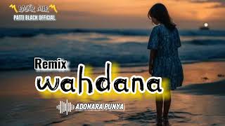 Download lagu LAGU REMIX ACARA TERBARU-2024⚡WAHDANA⚡PATTI BLACK /RMXR ADR mp3