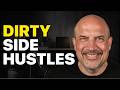 9 DIRTY Side Hustles No One Is Talking About For 2023 ($500+ Per Day)