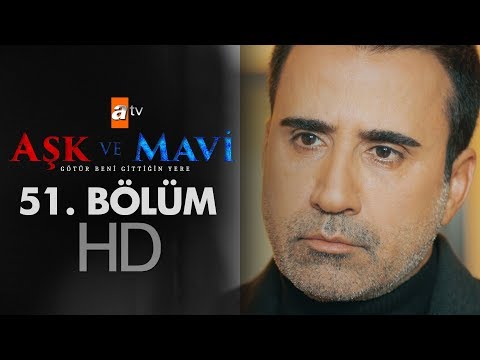 Aşk ve Mavi 51. Bölüm
