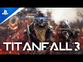 Titanfall 3 Official Trailer