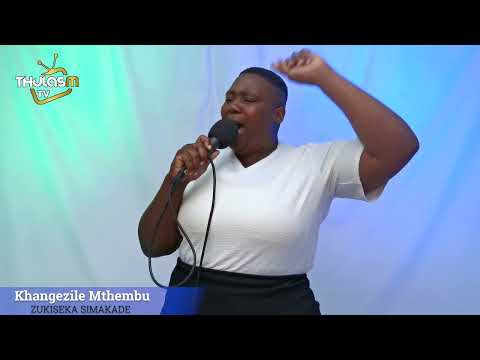 Khangezile Mthembu:  zukiseka simakade