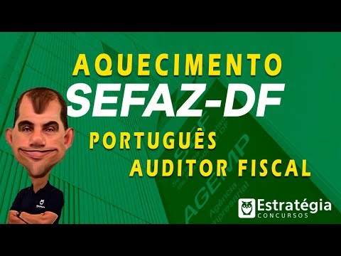 Aquecimento SEFAZ-DF: Português | Cargo - Auditor Fiscal