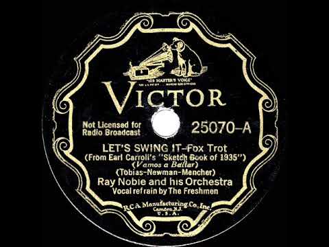 1935 HITS ARCHIVE: Let’s Swing It - Ray Noble (The Freshmen, vocal)