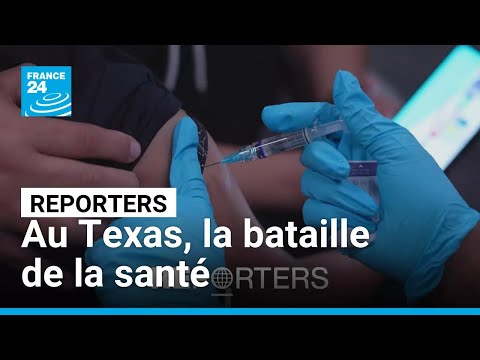 États-Unis : au Texas, la bataille de la santé • FRANCE 24