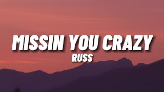 Russ - Missin&#39; You Crazy (Lyrics)