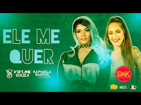 VIVIANE SOUZA & PART. RAPHAELA SANTOS - ELE ME QUER - ÁUDIO 2020