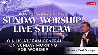Hickory Hammock Sunday Worship - August 30, 2026 - 10AM Central with Pastor Carl