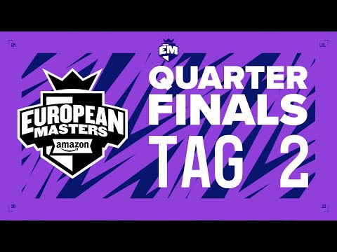 EU Masters Summer 2022 - Quarterfinals, Tag 2 [GER]