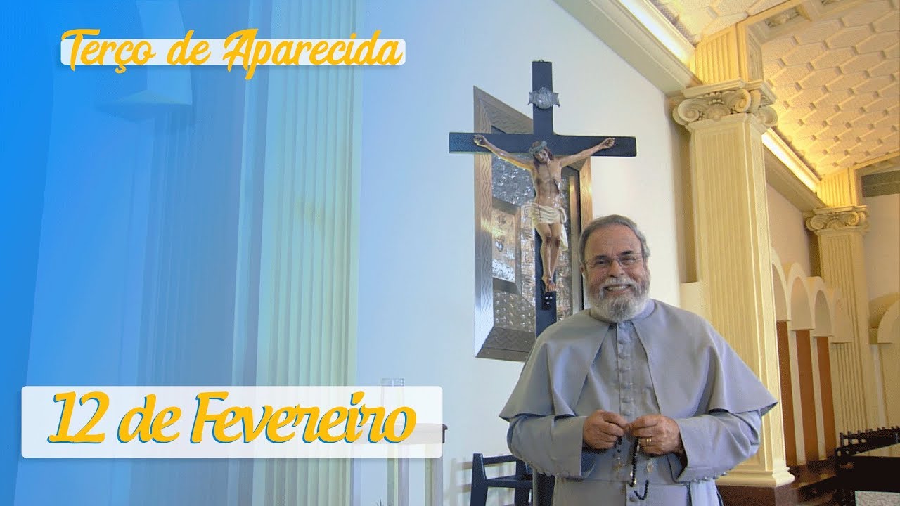 Terço de Aparecida com Pe. Antonio Maria – 12 de Fevereiro de 2020