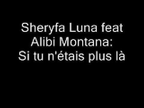 Sheryfa Luna feat Alibi Montana - SI tu n'étais plus là