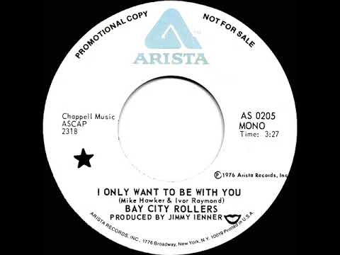 1976 Bay City Rollers - I Only Want To Be With You (mono radio promo 45)