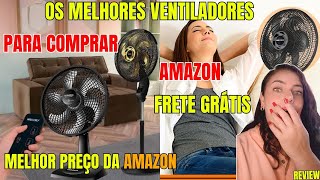 ?️Quais os Melhores Ventiladores 2024-Melhores ?Ventiladores para comprar Da Amazon