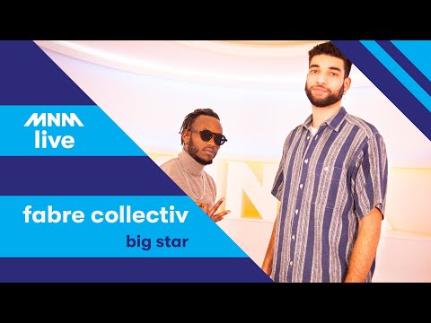 MNM LIVE: Fabre Collectiv - Big Star