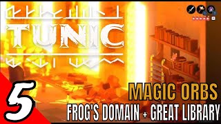 TUNIC Full Gameplay Walkthrough Part 5- Magic Orbs | Frog's Domain + Great Library  (No Commentary)