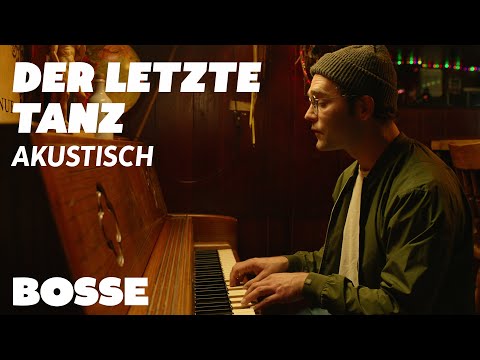 Bosse – Der letzte Tanz (Akustisch)