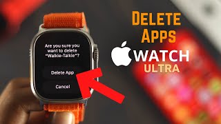 How to Delete an App on Apple Watch Ultra! [Uninstall]