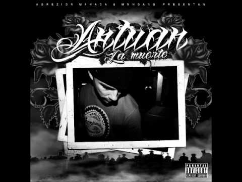 Antuan (Agrezion) feat Super - Trajimos flores - LA MUERTE] 2013