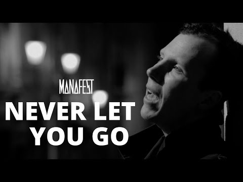 Manafest - Never Let You Go (Official Music Video)