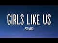 Zoe Wees - Girls Like Us (Lyrics)