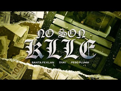 PESO PLUMA, SANTA FE KLAN, DUKI - NO SON KLLE (Video Oficial)