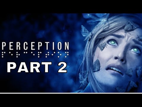 PERCEPTION (PS4) Playthrough Part 2 - THE TICKET