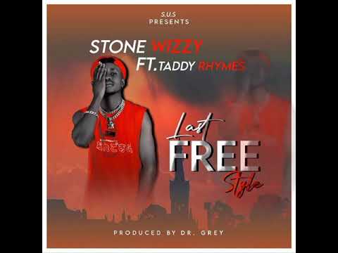 Stone Wizzy - LAST FREESTYLE (Official Audio) ft Taddy Rhymes