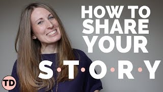 How to share your story