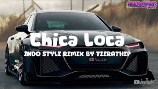 Download lagu CHICA LOCA DANCE FULL BASS INDO STYLE DJ THAILAND BY TEERATHEPREMIX mp3