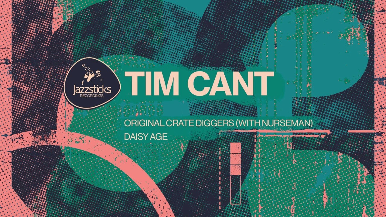 Tim Cant and Nurseman - Original Crate Diggers