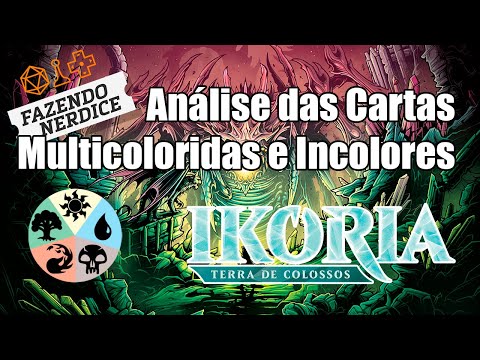 Análise das Cartas Multicoloridas e Incolores de Ikoria! #MTGIKO