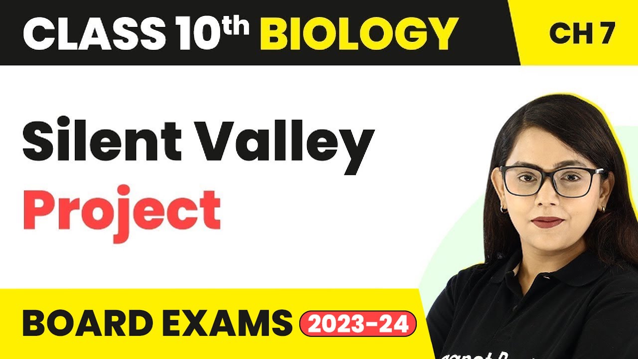 Silent Valley Project - Sustainable Management of Natural Resources | Class 10 Biology