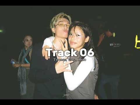 [ Lyrics ] Track 06 – Tyronee, VSTRA, Obito