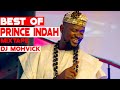 BEST OF PRINCE INDAH MIXTAPE LUO OHANGLA DJ MOHVICK FT REMBO NYAR JADUONG OSIEPE SIMU YA NINI
