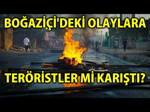 MP - Boğazici'deki Olaylara Teröristler Mi Karıştı?