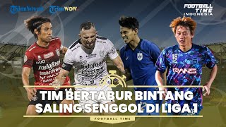 FOOTBALL TIME: Jadwal Pekan Perdana Liga 1 2022, Tim Bertabur Bintang Sudah Saling Senggol