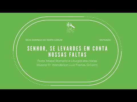 Senhor, Se Levardes Em Conta As Nossas Faltas - Frei Wanderson L. Freitas, O. Cam.